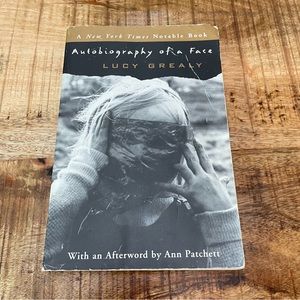 BOOK Autobiography Of A Face by Lucy Grealy a New York Times Notable Book 236pg
